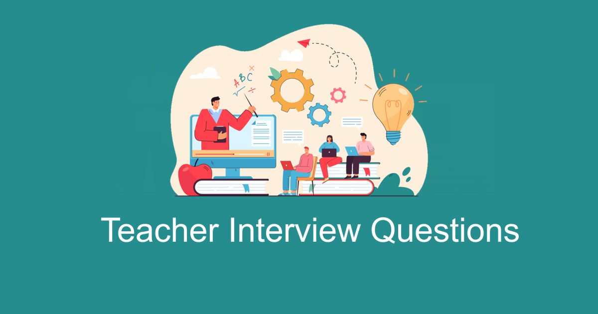 22 Teacher Interview Questions, Answers (UK Guide 2024) For Primary ...